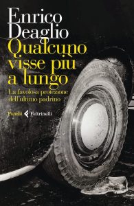 Qualcuno visse più a lungo Deaglio Feltrinelli